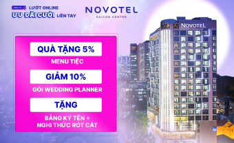 Novotel Saigon Centre - Khung Trời Nên Thơ Dành Cho Mọi Lễ Đường - Blog Marry